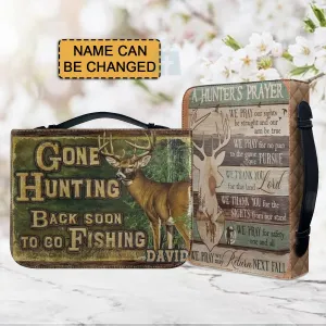Christianartbag Bible Cover, Gone Hunting Back Soon To Go Fishing Bible Cover, Personalized Bible Cover, Hunting Bible Cover, Christian Gifts, CAB03171123.