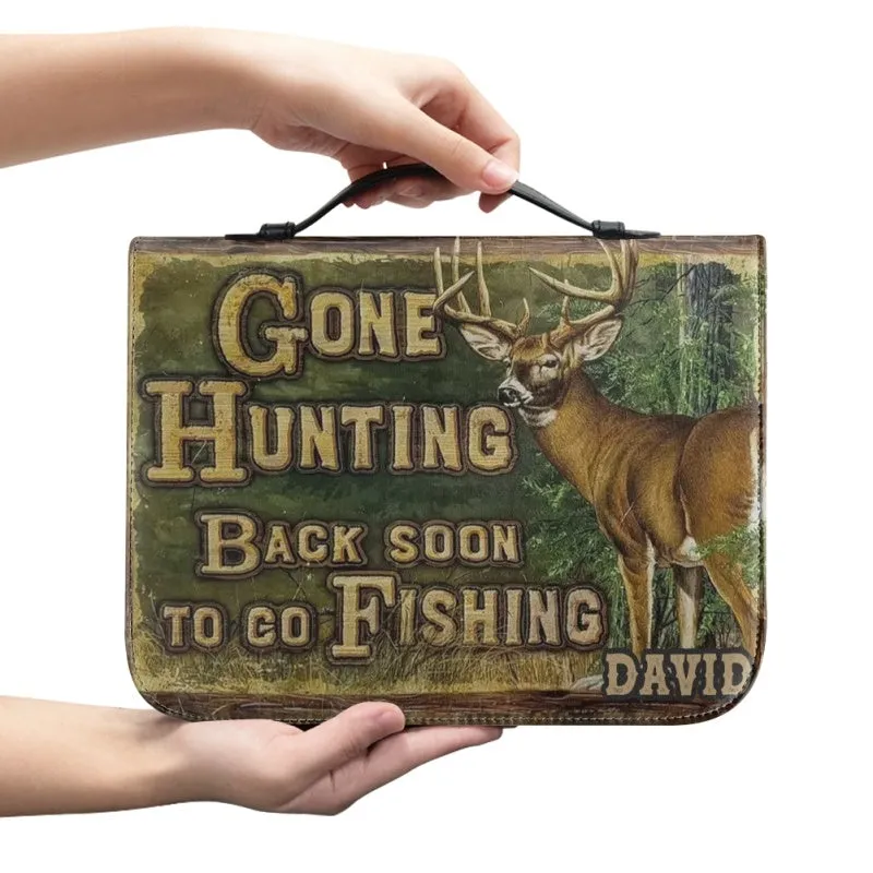 Christianartbag Bible Cover, Gone Hunting Back Soon To Go Fishing Bible Cover, Personalized Bible Cover, Hunting Bible Cover, Christian Gifts, CAB03171123.
