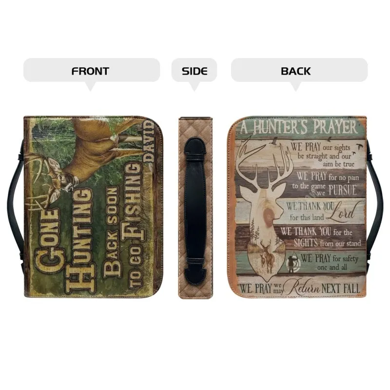 Christianartbag Bible Cover, Gone Hunting Back Soon To Go Fishing Bible Cover, Personalized Bible Cover, Hunting Bible Cover, Christian Gifts, CAB03171123.