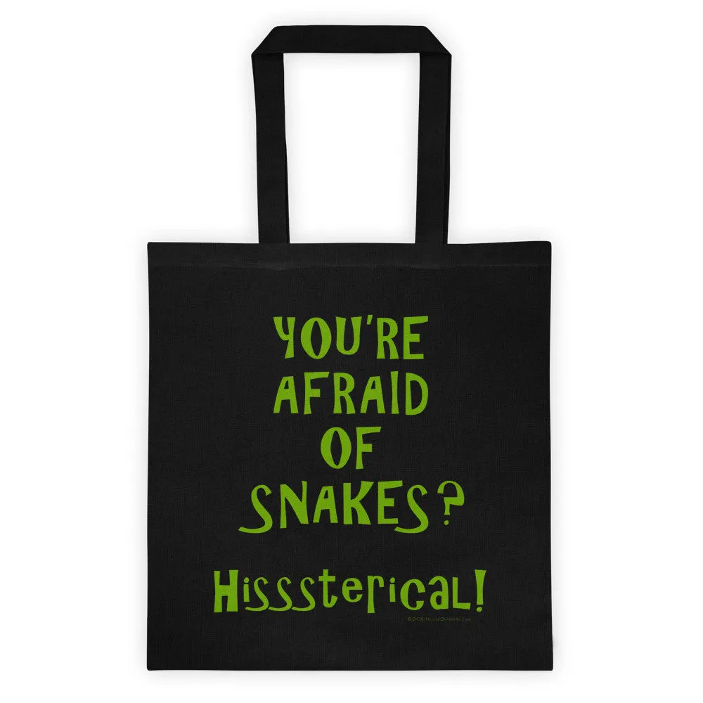 You're Afraid of Snakes? Two Sided Tote Bag